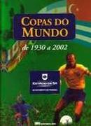 Copas do Mundo de 1930 a 2002-Editora Rio