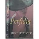 Perfidia-Judith Rossner