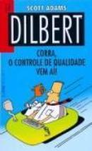 Dilbert / Numero 1 / Corra o Controle de Qualidade Vem Ai / Coleo L-Scott Adams
