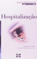 Hospitalizao / Guias Prticos de Enfermagem-Mercedes Arias Lpez / Maria Jess Redondo de La 