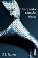 Cinquenta Tons de Cinza / livro 1 da trilogia-E. L. James