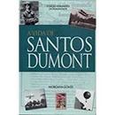 a vida de santos dumont-morgana gomes