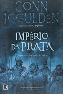 IMPERIO DA PRATA / VOLUME 4 / O CONQUISTADOR-CONN IGGULDEN