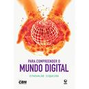 Para compreender o mundo digital-ETHEVALDO SIQUEIRA