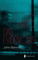 O Livro das Evidencias-John Banville
