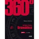 360 aprender e praticar gramtica / parte 1 / volume unico-mauro ferreira