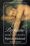 O Perfume - Histria de um Assassino / Edio Portuguesa-Patrick Suskind