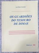 Os Guardes do Tesouro de Dimas-Jos Maria Garmatter