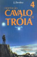 Operacao Cavalo de Troia / Volume  4  / Nazareth-J. J. Benitez
