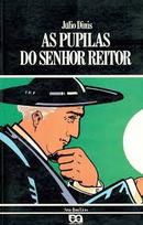 As Pupilas do senhor Reitor / Srie Bom livro-Jlio Dinis