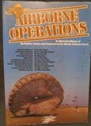 airbone operations / an illustrated history of the battles, tactics and equipments-chris chant /  general consultant