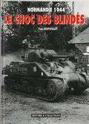 normandie 1944 / le choc des blinds-yves buffetaut