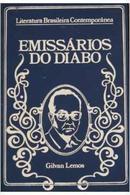 Emissrios do Diabo / coleo literatura brasileira contemporanea 23-Gilvan Lemos