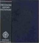 The Concise Oxford Dictionary  Of Current English-H. W. Fowler / F. G. Fowler