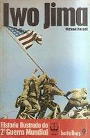 Iwo Jima / batalhas 9 / coleo histria ilustrada da 2 guerra mundial-michael russell