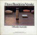 Fitas e Bandeiras Venske-orlando azevedo