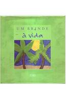 Um brinde a vida-lidia maria riba