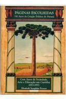 Pginas escolhidas / Literatura - vol. II / 150 Anos de Criao Poltica do Paran-editora assembleia legislativa do paran