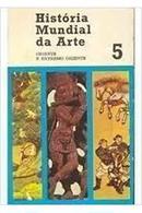 Histria mundial da arte 5 / oriente e extremo oriente-everard m. upjohn / outros