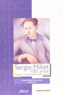 Sergio milliet 100 anos / trajetria crtica de arte e ao cultural-lisbeth rebollo goncalves