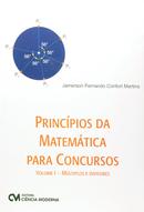 PRINCIPIOS DA MATEMATICA PARA CONCURSOS / VOLUME 1 - MULTIPLOS E DIVISORES-JAMERSON FERNANDO CONFORTE MARTINS