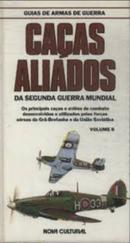 Caas aliados da segunda guerra mundial / volume II-editora nova cultural