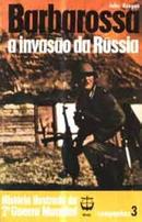 Barbarossa  a invasao da Rssia / coleo histria ilustrada da 2 guerra mundial / campanhas 3-john keegan