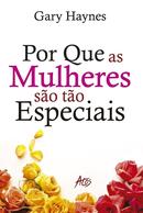 Por Que as Mulheres So to Especiais-Gary Haynes