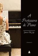 A Professora de Piano-Janice Y. K. Lee