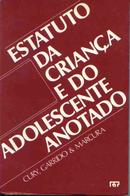 Estatuto da criana e do adolescente anotado-Jurandir Norberto Marura / Munir Cury / Paulo Afonso Garrido de Paula