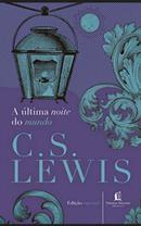 A ltima Noite Do Mundo-C. S. Lewis