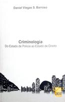 Criminologia / Do Estado de Polcia ao Estado de Direito-Daniel Viegas S. Barroso