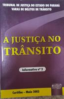 A Justia no Trnsito / Informativo Nmero 2-Edison de Oliveira Macedo Filho (Coordenador Geral)