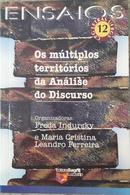 OS MULTIPLOS TERRITORIOS DA ANALISE DO DISCURSO-FREDA INDURSKY / MARIA CRISTINA LEANDRO FERREIRA / ORGANIZADORAS