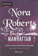 Manhattan louca e desvairada / 2 histrias de sonhos e paixo na cidade que nunca dorme / jogos de espelhos / Um Hri e-Nora Roberts