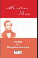 Os dois ou O ingls maquinista-Martin Pena