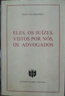 Eles, os Juzes, Vistos por Ns, os Advogados-Piero Calamandrei