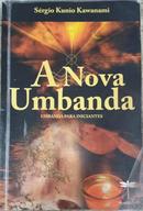 A Nova Umbanda / Umbanda Para Iniciantes-Srgio Kunio Kawanami