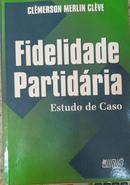 Fidelidade Partidria / Estudo de Caso-Clmerson Merlin Clve