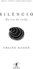 Silncio / Na era do rudo-Erling Kagge