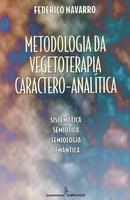 Metodologia da Vegetoterapia Caractero-analtica / Sistemtica Semitica Semiologia Semntica-Federico Navarro