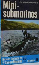 mini submarinos / histria ilustrada da 2 guerra mundial / armas 18-tom waldron / james gleeson