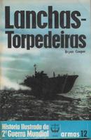 lanchas torpedeiras / coleo histria ilustrada da 2 guerra mundial / armas 12 -bryan cooper