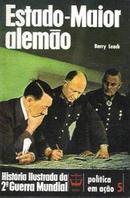 estado maior alemo / coleo histria ilustrada da 2 guerra mundial / poltica em ao 5-barry leach 