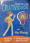 EXERCITE SUA CRIATIVIDADE-ANA ALVAREZ