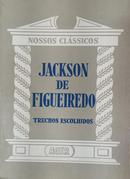 Jackson de Figueiredo Trechos Escolhidos / Nossos Clssicos n25-Jos Rafaes de Menezes