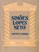 Simes Lopes Neto Contos e Lendas / Nossos Clssicos n5-Moyss Vellinho