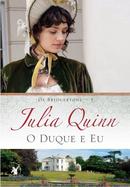 o duque e eu / srie os bridgertons 1-julia quinn