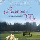 Presentes da vida -Emily Giffin 