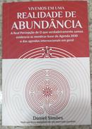 VIVEMOS EM UMA REALIDADE DE ABUNDACIA / AUTOGRAFO DO AUTOR-DANIEL SIMOES